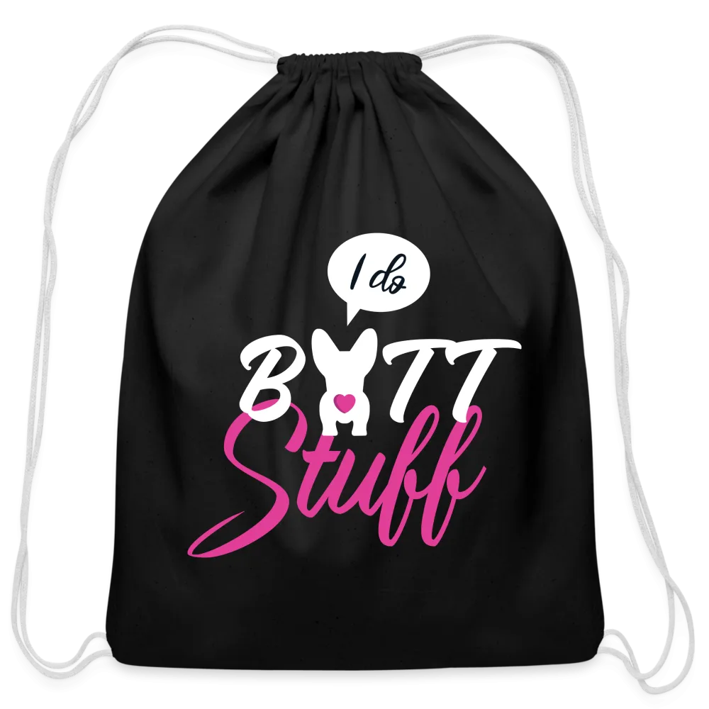 I do butt stuff Drawstring Bag