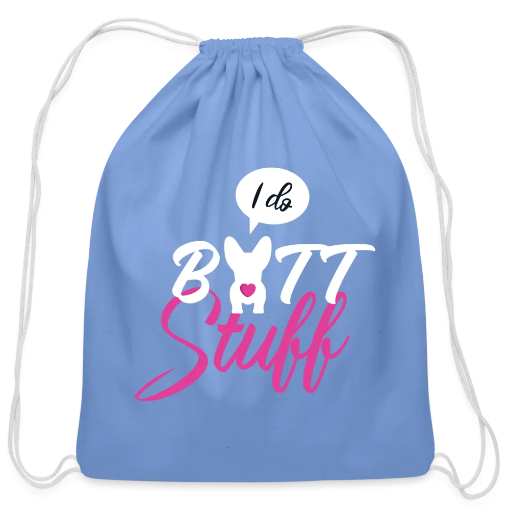 I do butt stuff Drawstring Bag